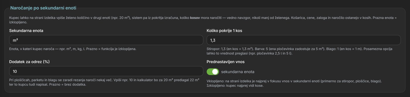 Nastavitev pri izdelku: sekundarna enota, koliko pokrije 1 kos, dodatek za odrez in prednastavljen vnos